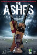 Watch The Ashes Then and Now Nowvideo