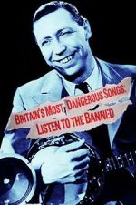 Watch Britain\'s Most Dangerous Songs: Listen to the Banned Nowvideo