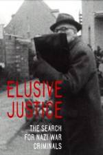 Watch Elusive Justice: The Search for Nazi War Criminals Nowvideo