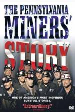 Watch The Pennsylvania Miners' Story Nowvideo