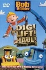 Watch Bob the Builder Dig Lift Haul Nowvideo