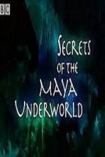 Watch Secrets of the Mayan Underworld Nowvideo