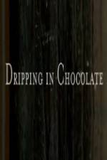 Watch Dripping in Chocolate Nowvideo