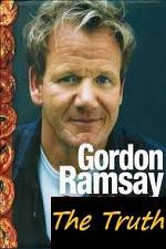 Watch The Truth About Gordon Ramsay Nowvideo