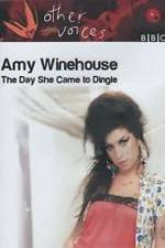 Watch Amy Winehouse: The Day She Came to Dingle Nowvideo