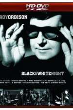 Watch Roy Orbison and Friends A Black and White Night Nowvideo