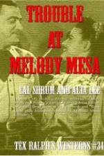 Watch Trouble at Melody Mesa Nowvideo