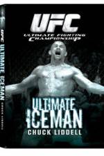 Watch UFC:Ultimate  Chuck ice Man Liddell Nowvideo