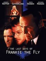 Watch The Last Days of Frankie the Fly Nowvideo