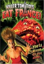 Watch Killer Tomatoes Eat France! Nowvideo