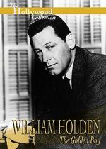 Watch William Holden: The Golden Boy Nowvideo