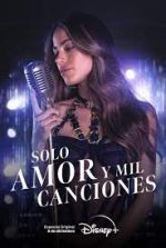 Watch Solo Amor Y Mil Canciones Nowvideo