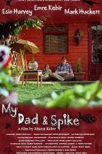 Watch My Dad & Spike Nowvideo