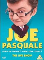 Watch Joe Pasquale: Does He Really Talk Like That? The Live Show Nowvideo