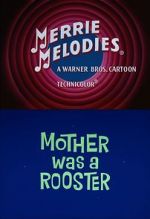 Watch Mother Was a Rooster (Short 1962) Nowvideo
