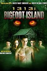 Watch 1313: Bigfoot Island Nowvideo
