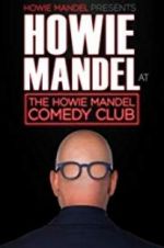 Watch Howie Mandel Presents: Howie Mandel at the Howie Mandel Comedy Club Nowvideo
