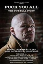 Watch F*** You All: The Uwe Boll Story Nowvideo