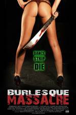 Watch Burlesque Massacre Nowvideo