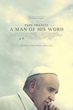 Watch Pope Francis: A Man of His Word Nowvideo