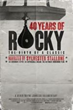 Watch 40 Years of Rocky: The Birth of a Classic Nowvideo