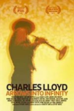 Watch Charles Lloyd: Arrows Into Infinity Nowvideo