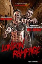 Watch London Rampage Nowvideo