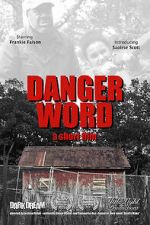 Watch Danger Word (Short 2013) Nowvideo
