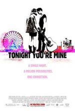 Watch Tonight You\'re Mine Nowvideo