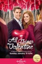 Watch All Things Valentine Nowvideo