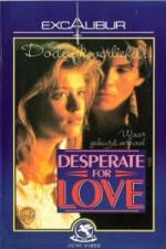 Watch Desperate for Love Nowvideo
