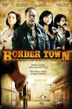 Watch Border Town Nowvideo