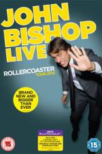 Watch John Bishop Live The Rollercoaster Tour Nowvideo