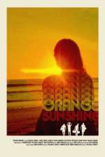 Watch Orange Sunshine Nowvideo