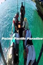 Watch Palau: Pacific Paradise Nowvideo