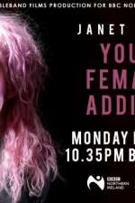 Watch Janet Devlin: Young, Female & Addicted Nowvideo