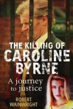 Watch A Model Daughter The Killing of Caroline Byrne Nowvideo