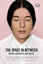 Watch Marina Abramovic In Brazil: The Space In Between Nowvideo