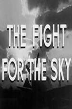 Watch The Fight for the Sky Nowvideo