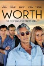 Watch Worth: The Testimony of Johnny St. James Nowvideo