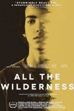 Watch All the Wilderness Nowvideo