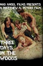 Watch Three Days in the Woods Nowvideo