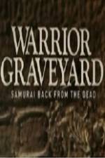 Watch National Geographic Warrior Graveyard Samurai Back From The Dead Nowvideo