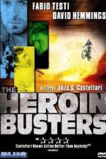Watch The Heroin Busters Nowvideo