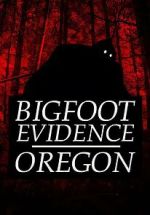 Watch Bigfoot Evidence: Oregon Nowvideo