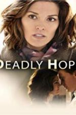 Watch Deadly Hope Nowvideo