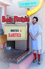 Watch Bob Rubin: Oddities and Rarities Nowvideo