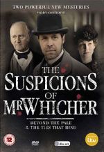 Watch The Suspicions of Mr Whicher: The Ties That Bind Nowvideo