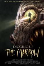 Watch Digging Up the Marrow Nowvideo