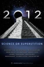 Watch 2012: Science or Superstition Nowvideo